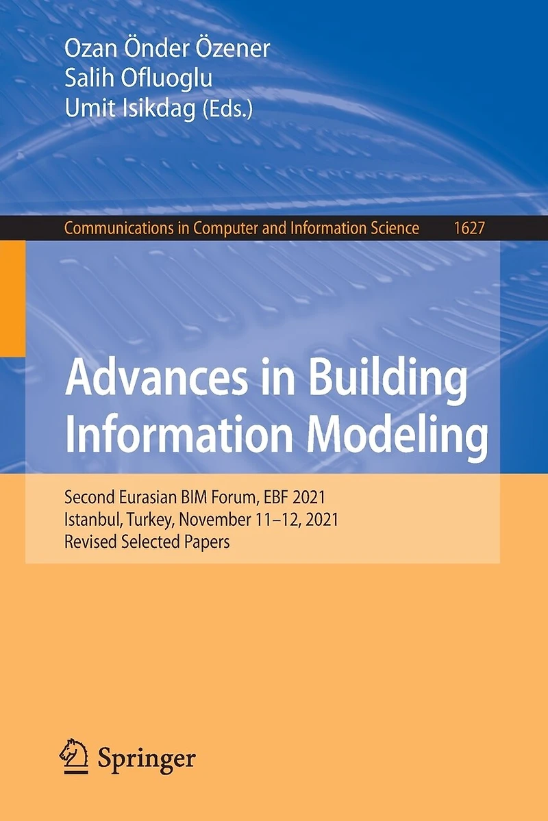 Advances Building Information Modeling: Second Eurasian BIM Forum, EBF 2021, Istanbul, Turkey, November 11-12, Revised Selected Papers