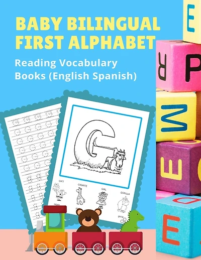 Baby Bilingual First Alphabet Reading Vocabulary Books (English Spanish): 100+ Learning ABC frequency visual dictionary flash card games Ingles Español language. Tracing workbook plus picture coloring pages for toddler preschoolers kindergarten ESL kids.