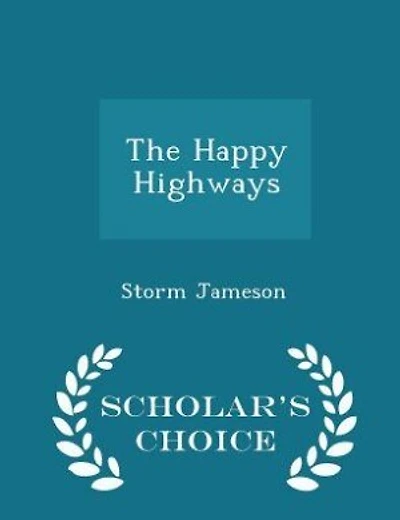 The Happy Highways - Scholar's Choice Edition