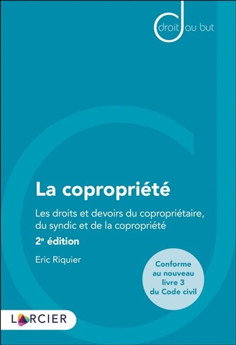 La copropriété: les droits et devoirs du copropriétaire, du syndic et de la copropriété