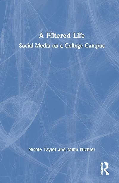A Filtered Life: Social Media On College Campus
