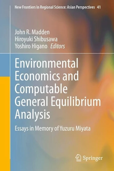Environmental Economics And Computable General Equilibrium Analysis: Essays Memory Of Yuzuru Miyata