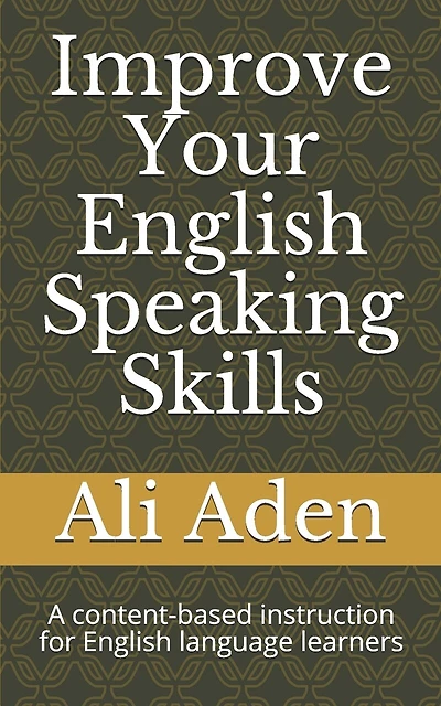 Improve Your English Speaking Skills: A content-based instruction for English language learners