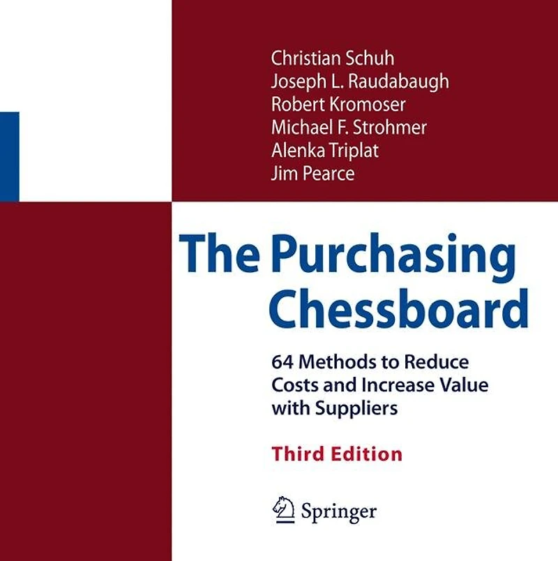 The Purchasing Chessboard: 64 Methods To Reduce Costs And Increase Value With Suppliers