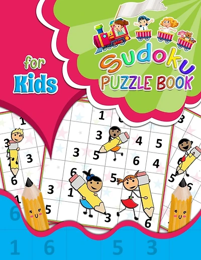 Sudoku Puzzle Book for Kids: Children's Activity Book - Brain Games for Clever Kids to Exercise Your Mind - with Solutions - Large Print - One Sudoku Per Page.