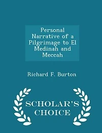 Personal Narrative of a Pilgrimage to El Medinah and Meccah, Vol. 2 (Classic Reprint)