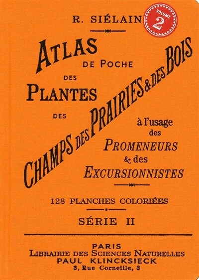 Atlas de poche des plantes des champs, des prairies et des bois: à l'usage des promeneurs et des excursionnistes, Vol. 2