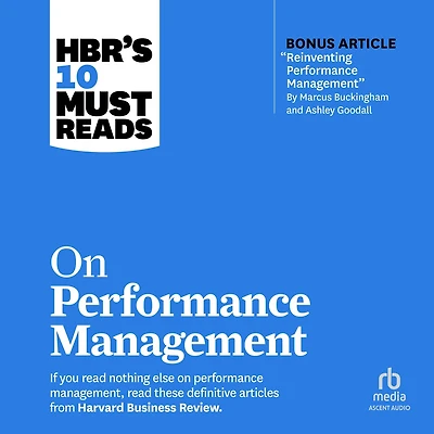 HBR's 10 Must Reads on Performance Management