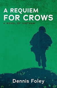 A Requiem for Crows: Novel of Vietnam