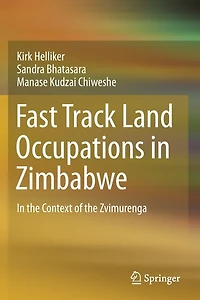 Fast Track Land Occupations in Zimbabwe: In the Context of the Zvimurenga