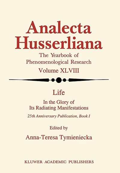 Life the Glory of Its Radiating Manifestations: 25th Anniversary Publication Book I