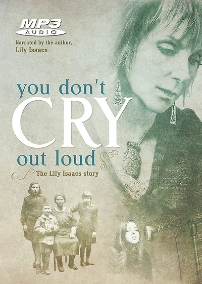 You Don't Cry Out Loud: The Lily Isaacs Story