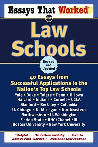 Essays That Worked for Law Schools (Revised): 40 From Successful Applications To The Nation's Top