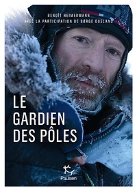 Borge Ousland: le gardien des pôles
