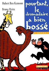 Pourtant, le dromadaire a bien bossé