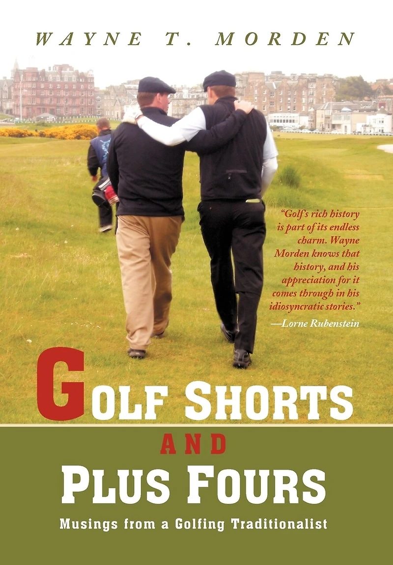 Golf Shorts And Plus Fours: Musings From A Golfing Traditionalist