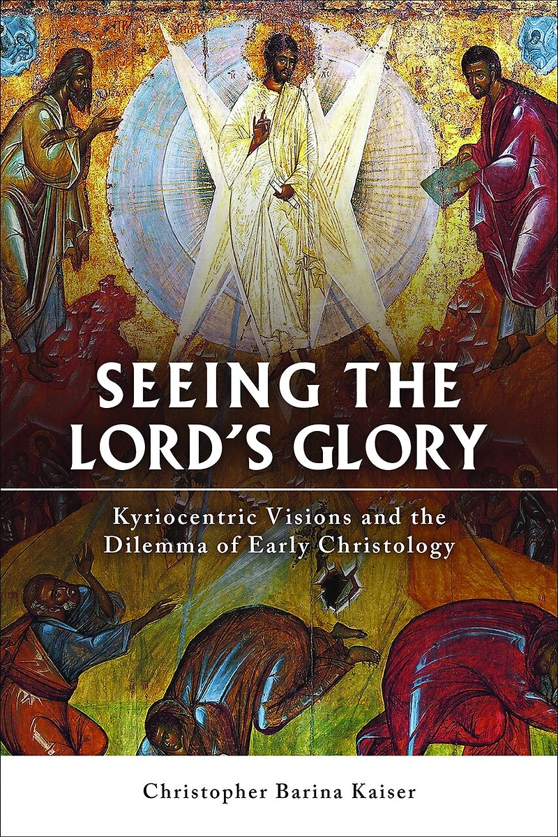Seeing the Lord's Glory: Kyriocentric Visions and Dilemma of Early Christology