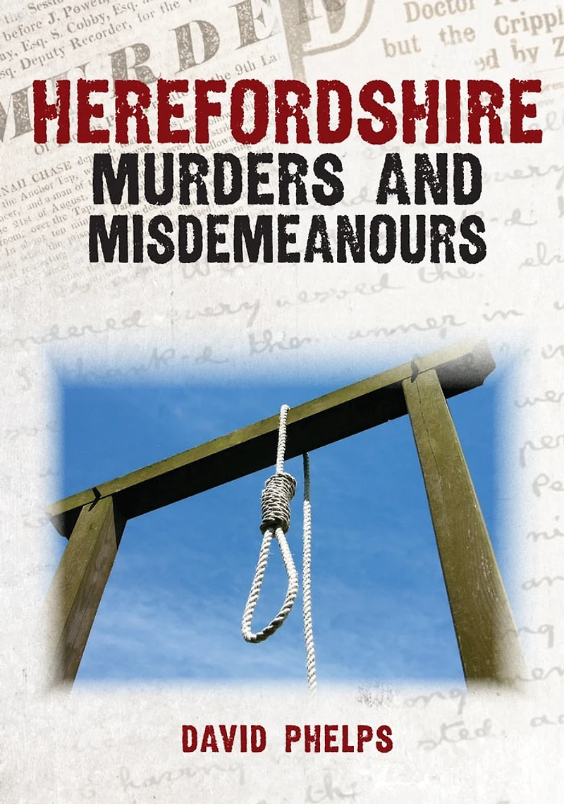 Herefordshire Murders & Misdemeanours