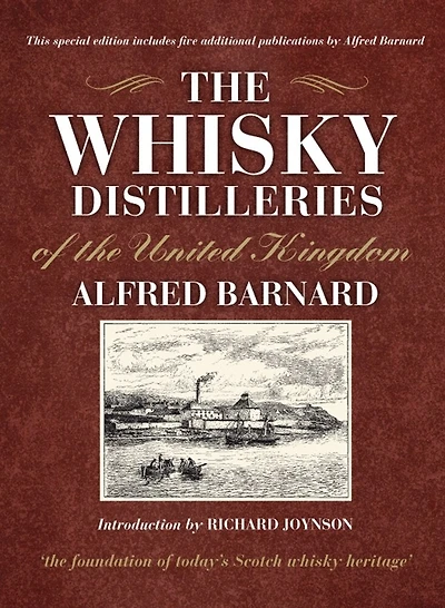 The Whisky Distilleries of the United Kingdom: a complete guide to the origins of Scotland's national drink