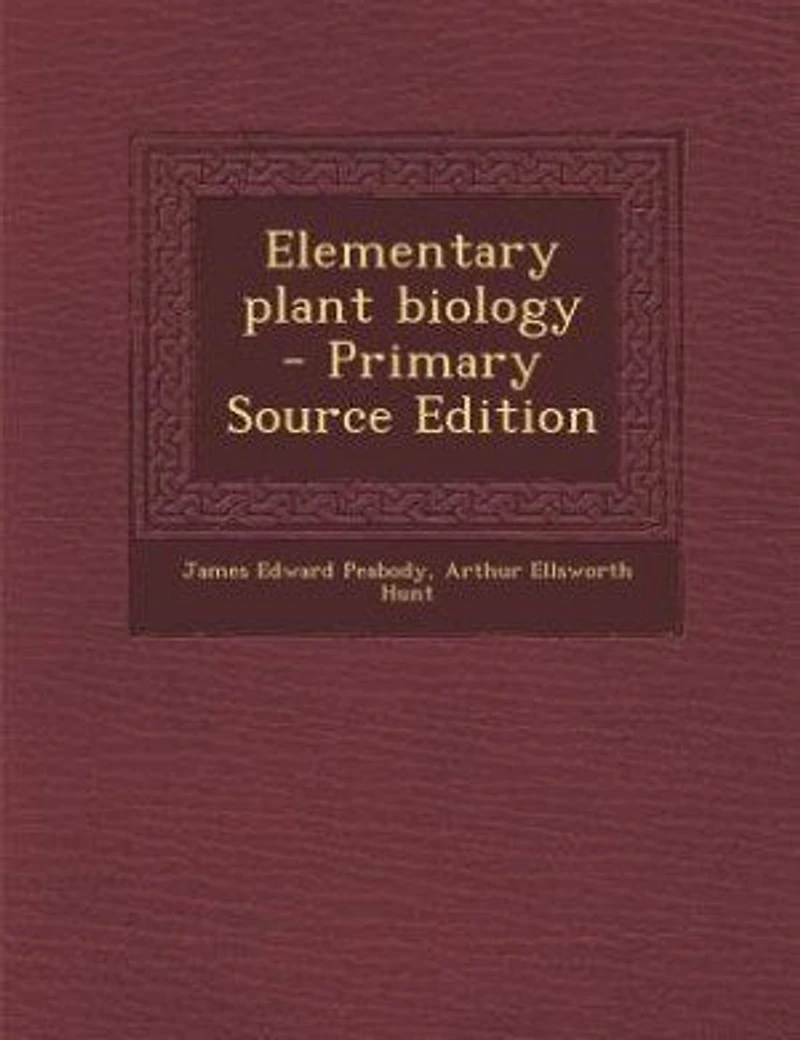 Elementary plant biology - Primary Source Edition