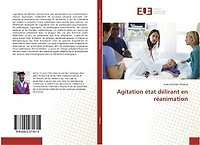 Agitation état délirant en réanimation