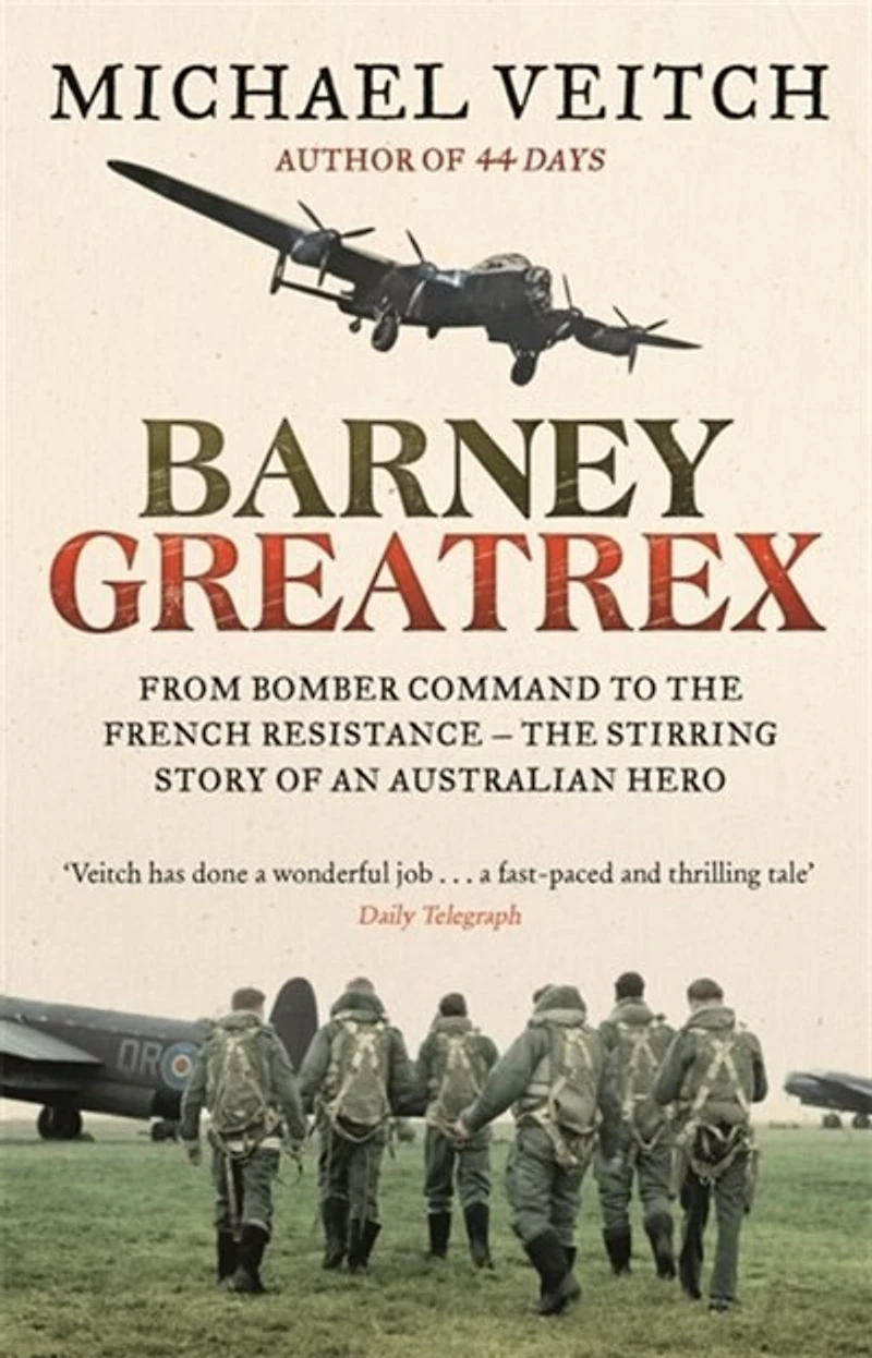 Barney Greatrex: From Bomber Command To The French Resistance - Stirring Story Of An Australian Hero