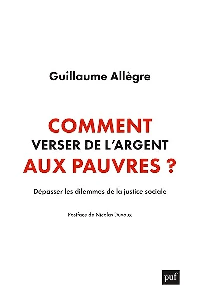 Comment verser de l'argent aux pauvres: dépasser les dilemmes la justice sociale
