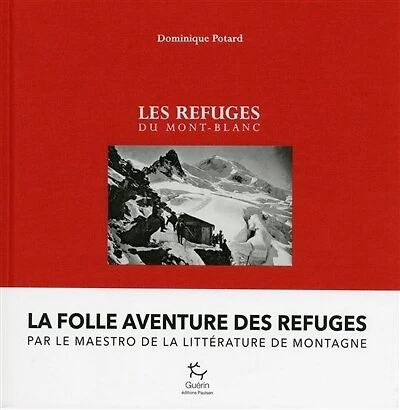 Les refuges du Mont-Blanc (versant français)