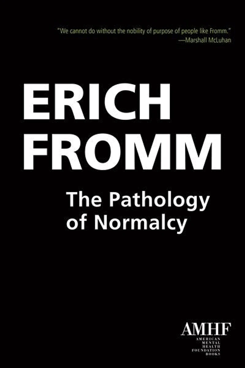 The Pathology Of Normalcy