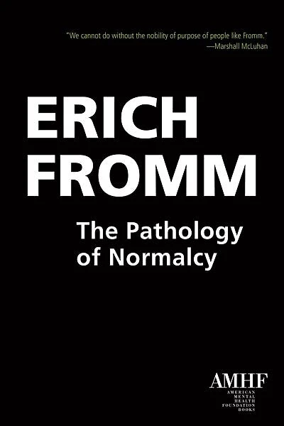 The Pathology Of Normalcy