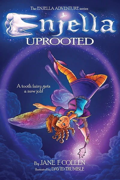 Enjella Uprooted: A Tooth Fairy Gets a New Job