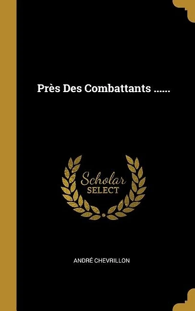 Près Des Combattants ......