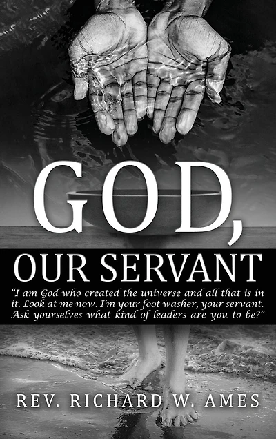 God, Our Servant: That We Might Also Become Servants