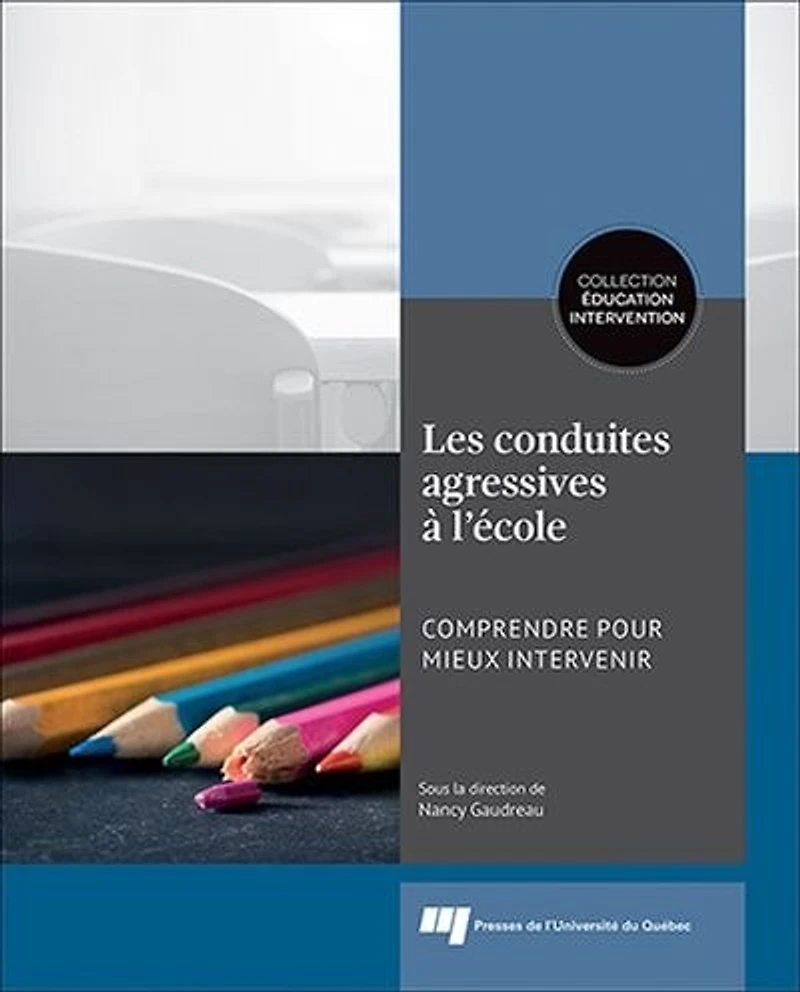 Les conduites agressives à l'école: comprendre pour mieux intervenir