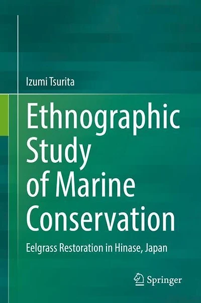 Ethnographic Study of Marine Conservation: Eelgrass Restoration Hinase, Japan
