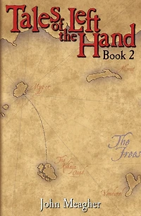 Tales of the Left Hand: Book Two
