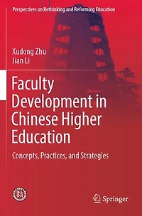 Faculty Development In Chinese Higher Education: Concepts, Practices, And Strategies