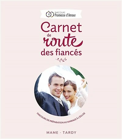 Carnet de route des fiancés: parcours de préparation au mariage à l'Eglise