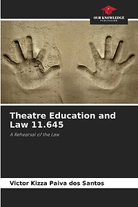Theatre Education and Law 11.645