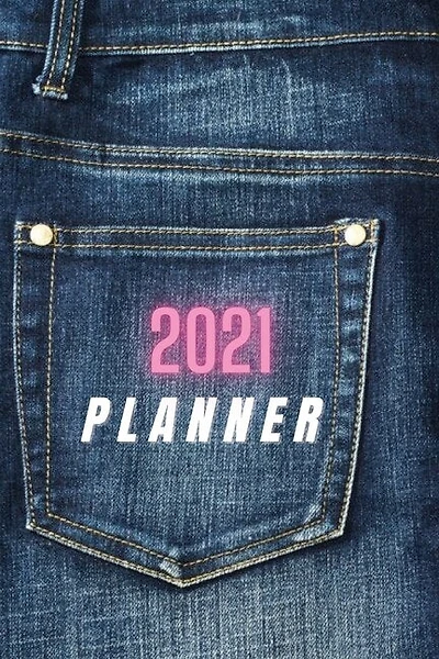 2021 Planner - Weekly Monthly Organizer: Planner 2021 - Featuring 12 Months From January 2021 To December 2021 Of Weekly And Monthly Pages,