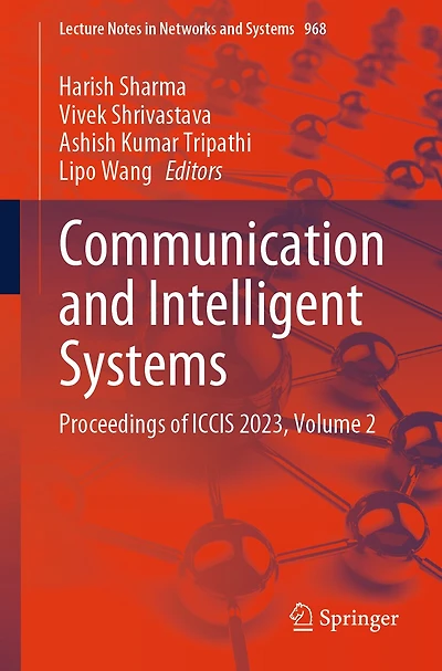 Communication and Intelligent Systems: Proceedings of ICCIS 2023