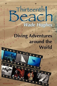 Thirteenth Beach: Diving Adventures around the World