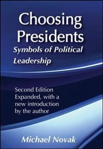 Choosing Presidents: Symbols Of Political Leadership