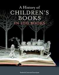 A History of Children's Books in 100 Books