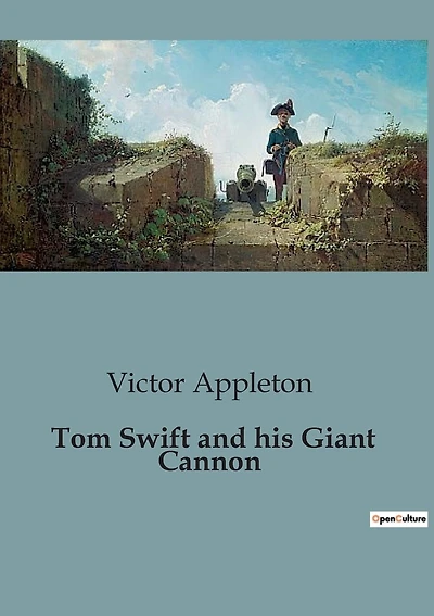 Tom Swift and his Giant Cannon