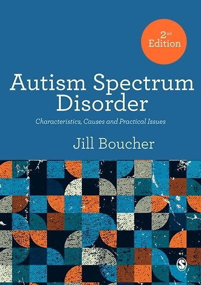 Autism Spectrum Disorder: Characteristics, Causes And Practical Issues