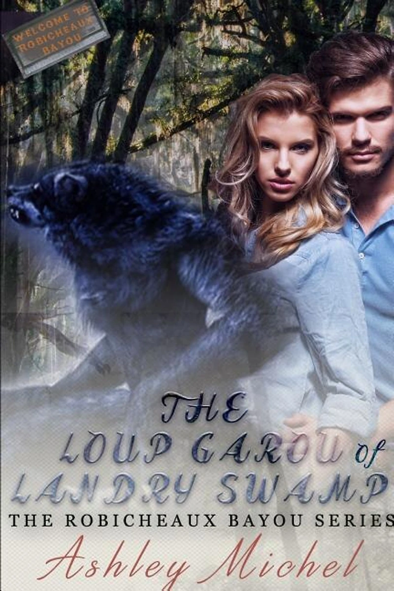 Robicheaux Bayou: The Loup Garou of Landry Swamp
