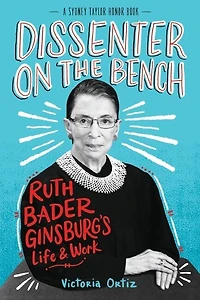 Dissenter on the Bench: Ruth Bader Ginsburg's Life and Work
