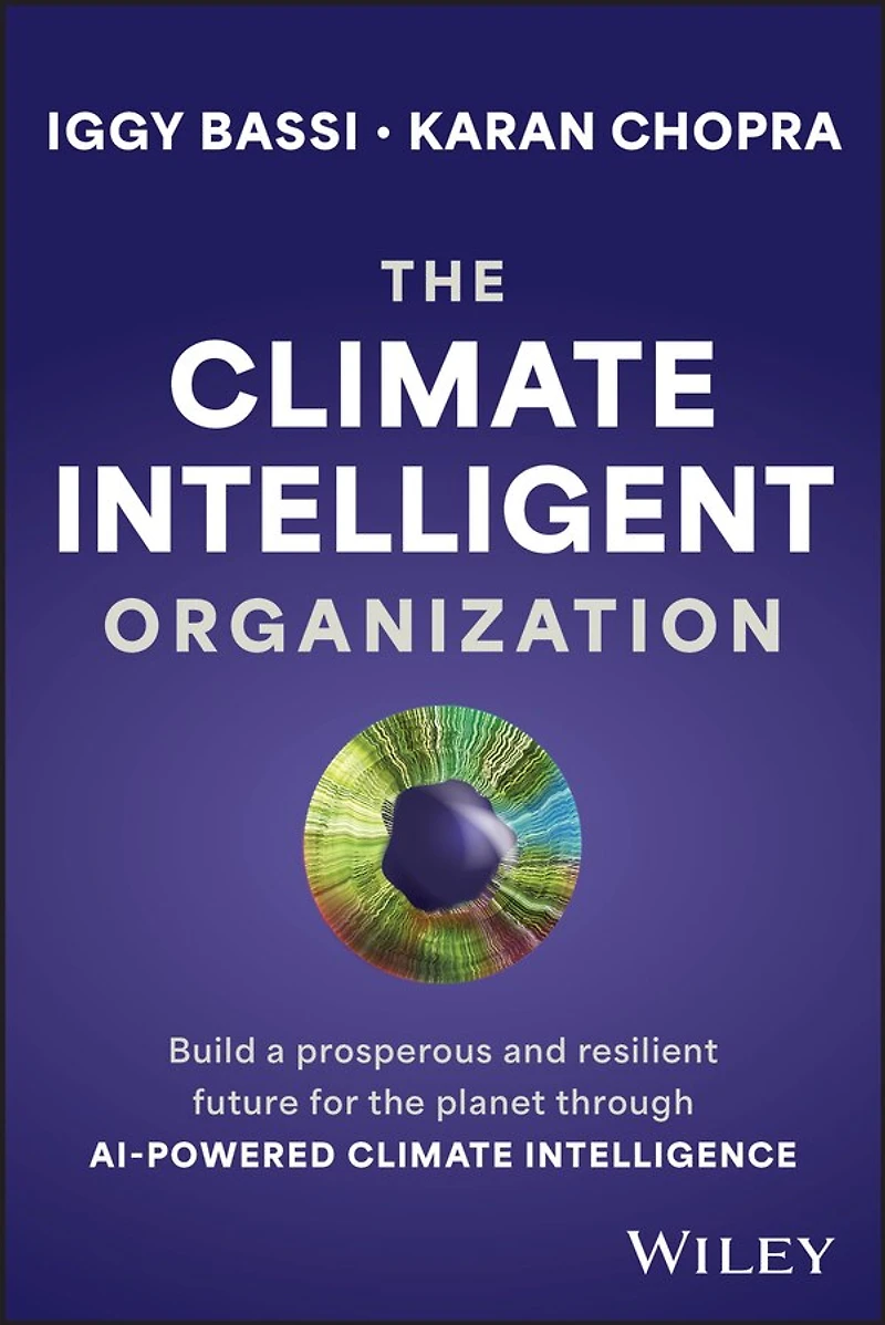 the Climate Intelligent Organization: Build a Prosperous and Resilient Future for Planet Through AI-Powered Intelligence