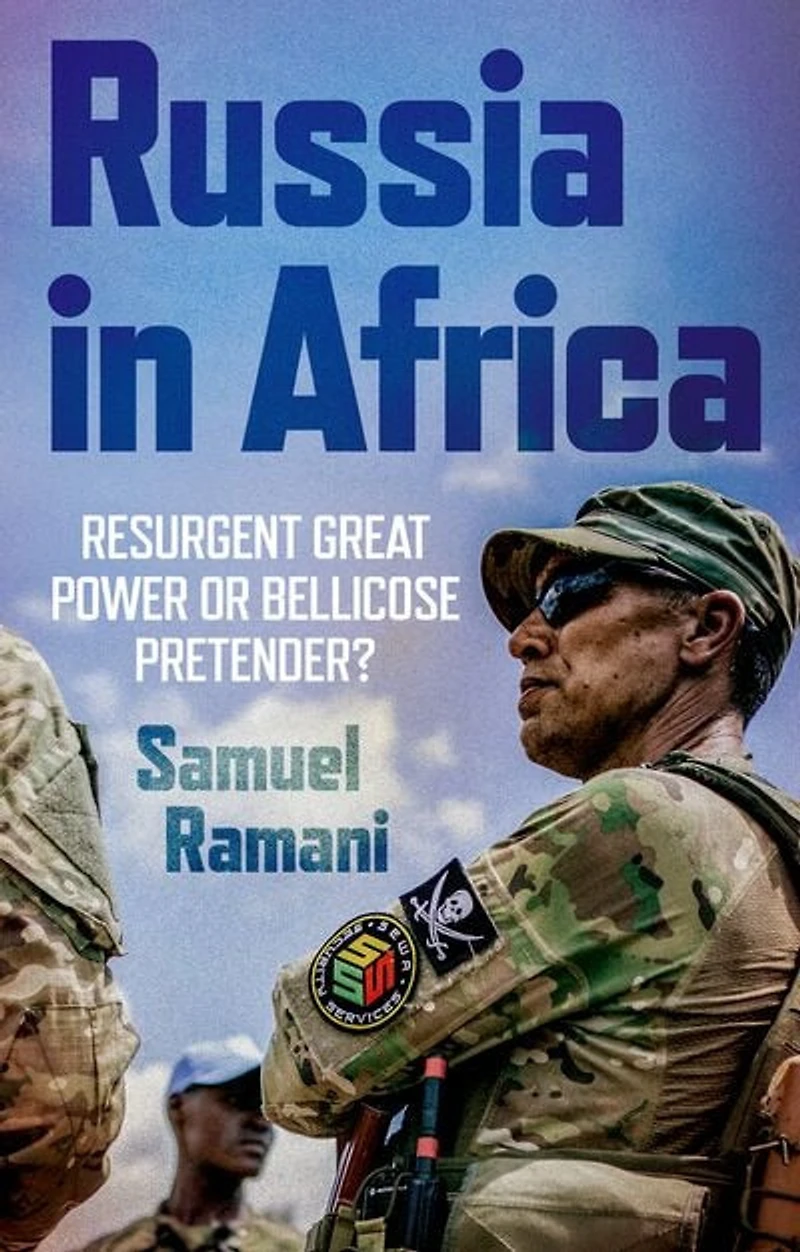 Russia Africa: Resurgent Great Power or Bellicose Pretender?